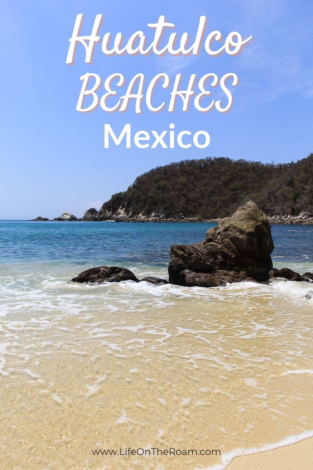 Huatulcos Beautiful Beaches: Explore Oaxacas Hidden Gem