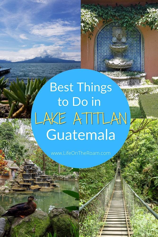 A collage of pictures of a lake, a hanging bridge, a mountain, and a pond, with the text "Best things to do in Lake Atitlan, Guatemala"