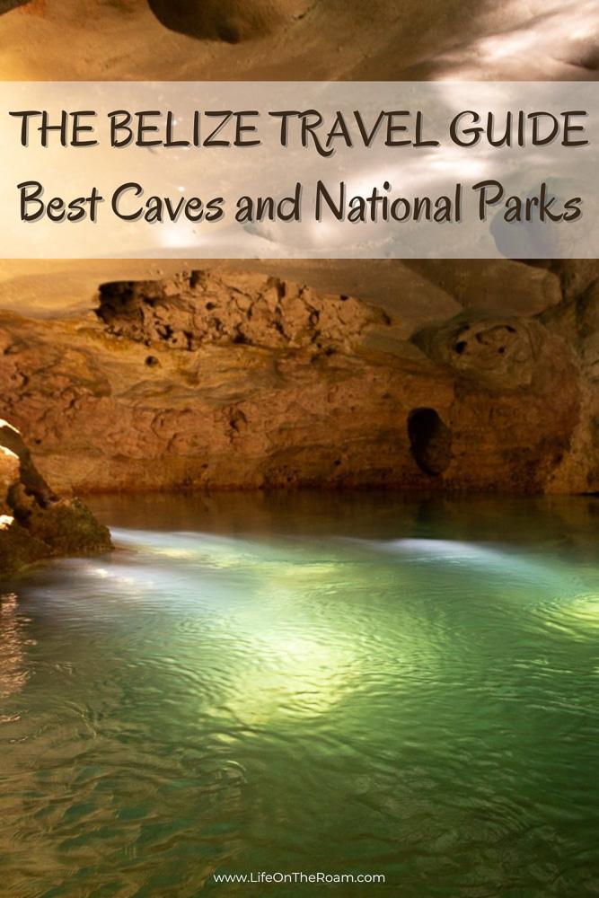 Picture of a cave with the text "The Belize Travel Guide Best Caves and National Parks"
