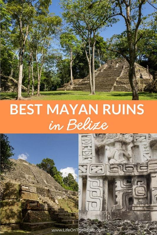 A collage of images with ancient temples and friezes and the text" Best Mayan Ruins in Belize"