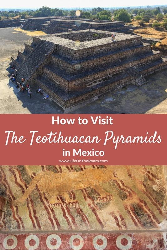 An image of a pyramidal temple and a mural with a banner saying "How to Visit The Teotihuacan Pyramids in Mexico"