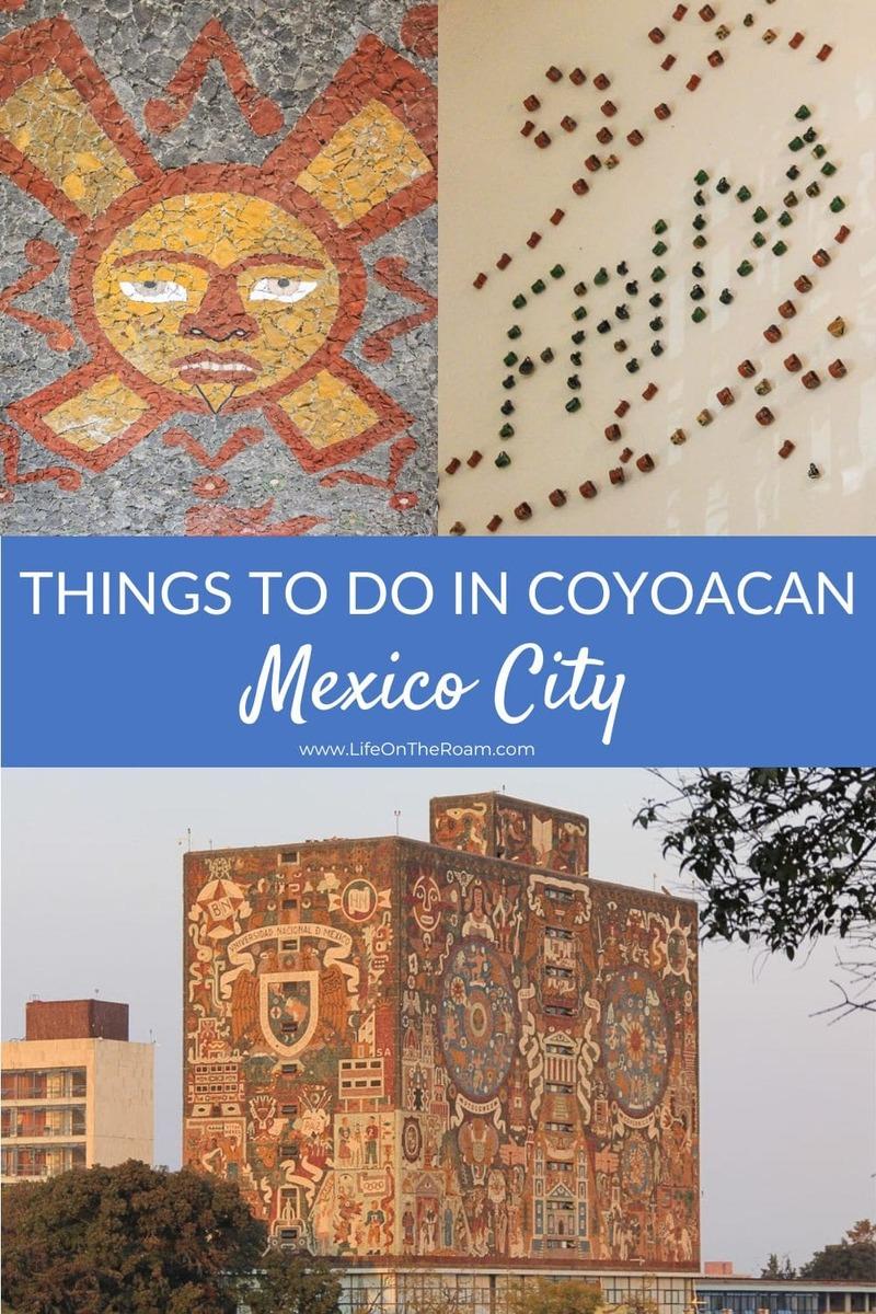 A collage of images of a building covered in mosaic, a stone mosaic and the word "Frida", with the text "Things to do in Coyoacan Mexico City"