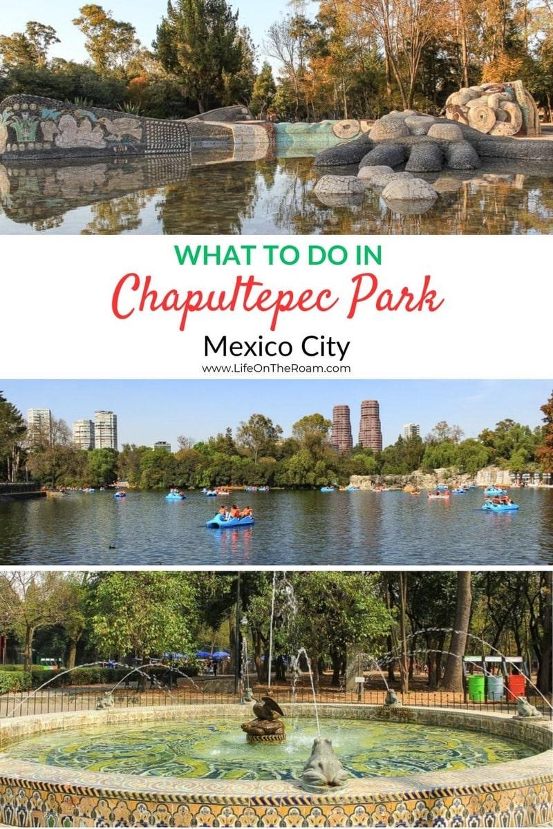 An image collage with pictures of a park and fountains and the text "What to do in Chapultepec Park Mexico City"